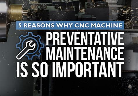 OUR CNC MACHINE TOOL PREVENTIVE MAINTENANCE 